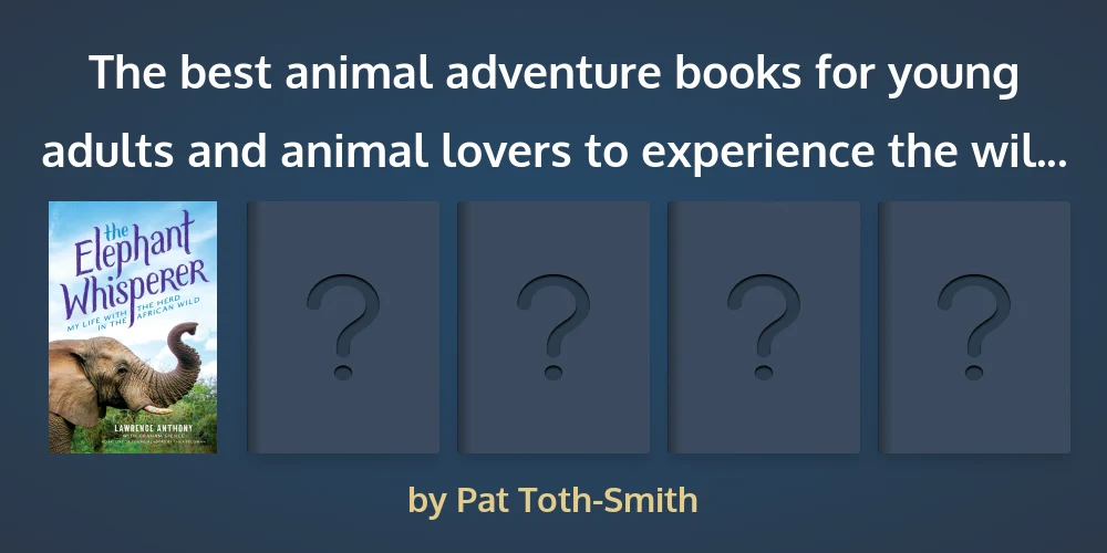 The best animal adventure books for YA and animal lovers