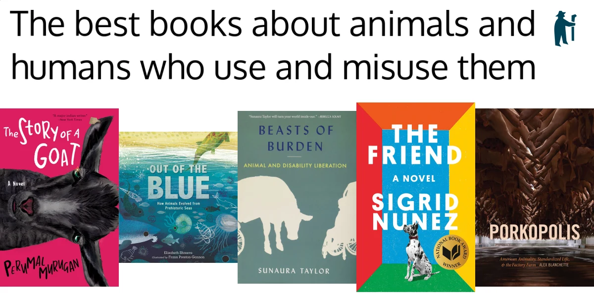 The best books on animals and humans who use and misuse them