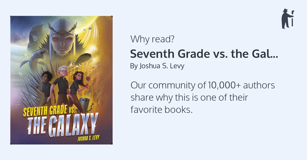 Why read Seventh Grade vs. the Galaxy?