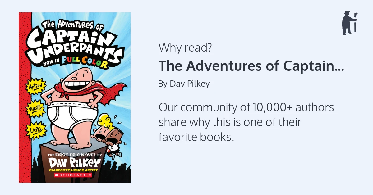 Why read The Adventures of Captain Underpants?