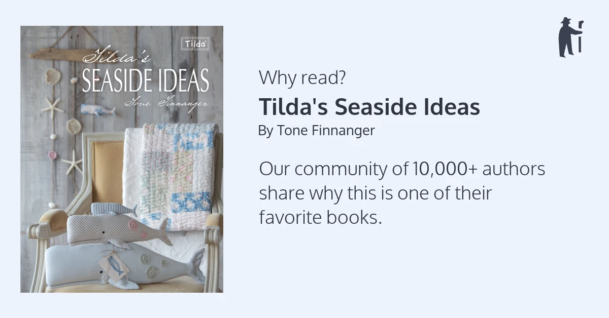 Why read Tilda's Seaside Ideas?