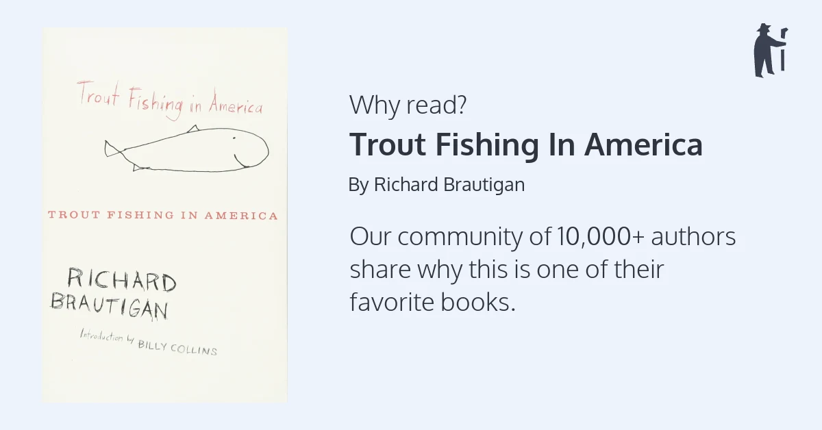 Why read Trout Fishing In America?